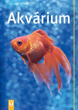 Kniha: Akvárium - 1. vydanie - Ulrich Schliewen