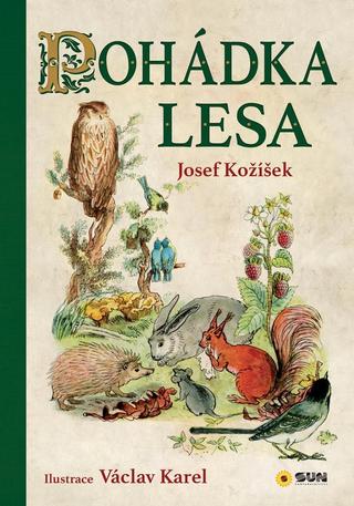 Kniha: Pohádka lesa - 1. vydanie - Josef Kožíšek