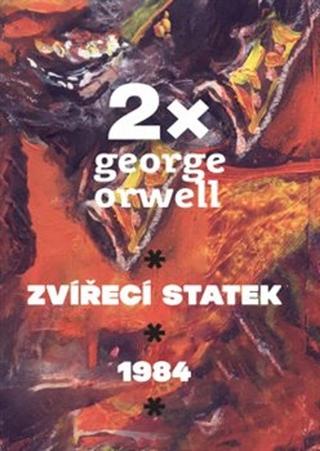 Kniha: 2x Orwell: 1984, Zvířecí statek - 1. vydanie - George Orwell