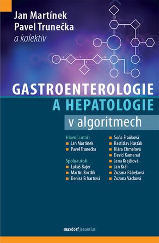 Kniha: Gastroenterologie a hepatologie v algoritmech - Pavel Trunečka; Jan Martínek