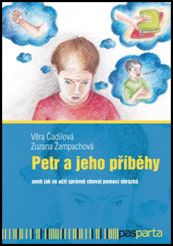 Kniha: Petr a jeho příběhy - aneb jak se učit správně chovat pomocí obrázků - Věra Čadilová