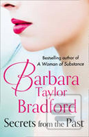 Kniha: Secrets from the Past - 1. vydanie - Barbara Taylor Bradfordová