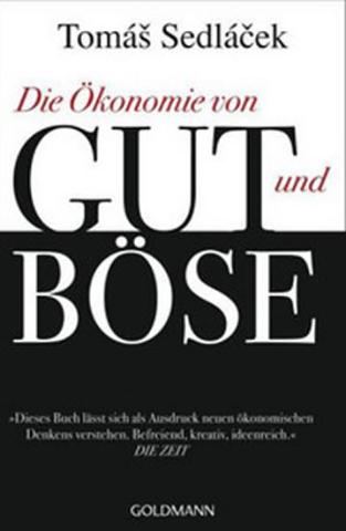 Kniha: Die Ökonomie von Gut und Böse - 1. vydanie - Tomáš Sedláček