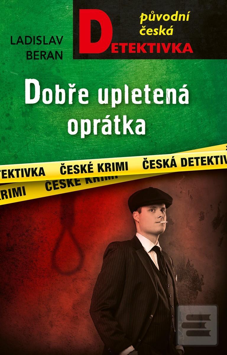 Kniha: Dobře upletená oprátka - 1. vydanie - Ladislav Beran