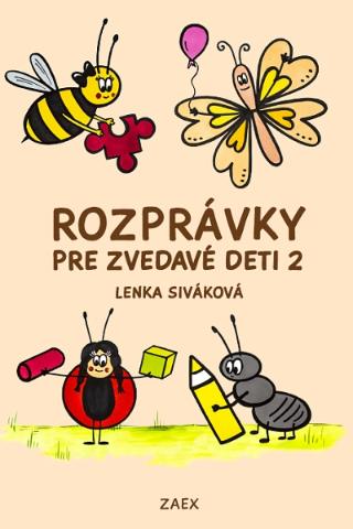 Kniha: Rozprávky pre zvedavé deti 2 - Lenka Siváková