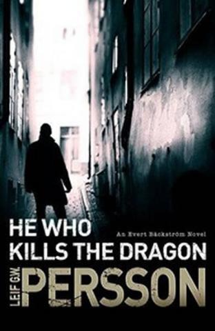 Kniha: He Who Kills the Dragon - 1. vydanie - Leif G.W. Persson