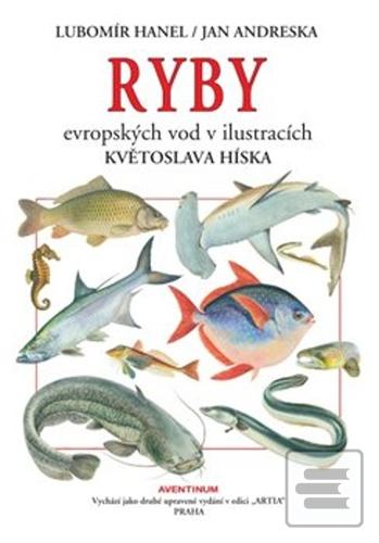 Kniha: Ryby evropských vod v ilustracích Květoslava Híska - Lubomír Hanel