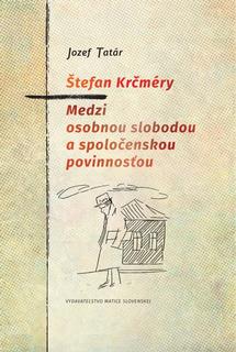 Kniha: Medzi osobnou slobodou a spoločenskou povinnosťou - 1. vydanie - Jozef Tatár