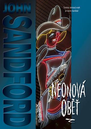 Kniha: Neonová oběť - 1. vydanie - John Sandford