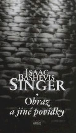 Kniha: Obraz a jiné povídky - Isaac Bashevis Singer