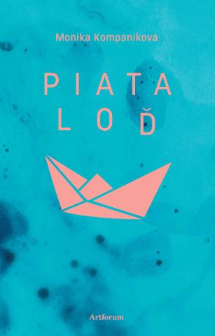 Kniha: Piata loď - 5. vydanie - 1. vydanie - Monika Kompaníková