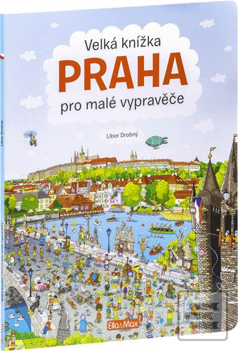 Velká knížka Praha pro m… (Alena Viltová; Libor Drobný)