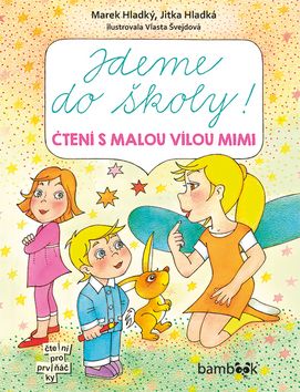 Kniha: Jdeme do školy! - 1. vydanie - Marek Hladký; Jitka Hladká; Vlasta Švejdová