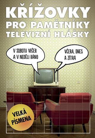 Kniha: Křížovky pro pamětníky televizní hlášky
