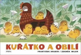 Kniha: Kuřátko a obilí - 6. vydanie - František Hrubín, Zdeněk Miler, Jiří Žáček