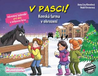 Kniha: V pasci! Konská farma v ohrození  – Adventný kalendár pre deti s únikovou hrou - Adventný kalendár pre deti s únikovou hrou - 1. vydanie - Anna Lisa Kieselová, Heidi Försterová