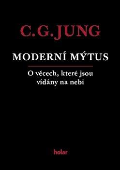 Kniha: Moderní mýtus - O věcech, které jsou vídány na nebi - Carl Gustav Jung