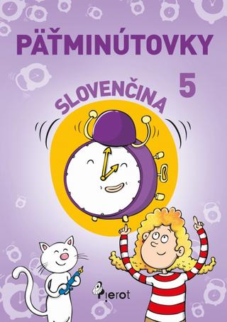 Kniha: Päťminútovky slovenčina 5.ročník ZŠ (nov.vyd.) - 1. vydanie - Linda Ižárová