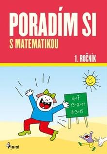Kniha: Poradím si s matematikou - 1. ročník - Iva Nováková