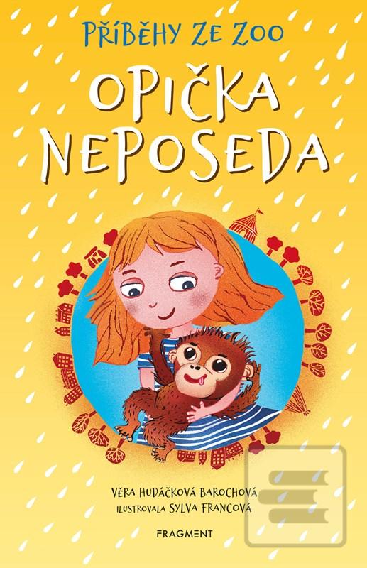 Kniha: Příběhy ze zoo - Opička neposeda - 1. vydanie - Věra Hudáčková Barochová