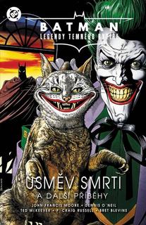 Kniha: Batman Úsměv smrti a další příběhy - Legendy Temného rytíře - 1. vydanie - Ted McKeever; John Francis Moore; Dennis O´Neill; P. Craig Russell