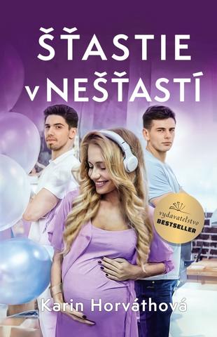 Kniha: Šťastie v nešťastí - 1. vydanie - Karin Horváthová