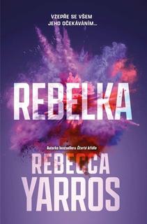Kniha: Rebelka - Odpadlíci 3 - 1. vydanie - Rebecca Yarros