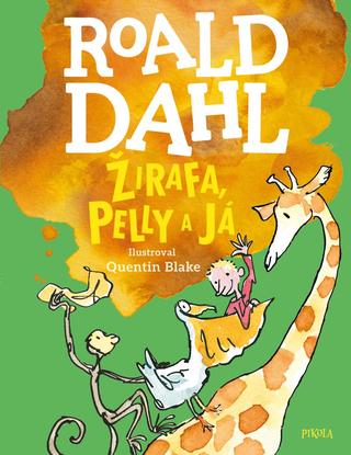 Kniha: Žirafa, Pelly a já - 1. vydanie - Roald Dahl