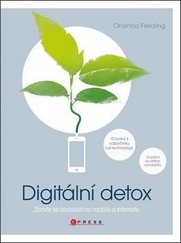 Kniha: Digitální detox - 1. vydanie - Orianna Fieldingová