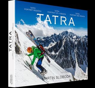 Kniha: Tatry-Portrét regiónu – Tatra-Portrait of a region – Tatra-Porträt des Region - Tatry - 1. vydanie - Martin Sloboda