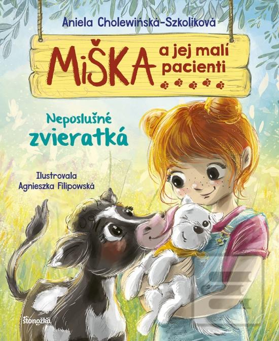 Kniha: Miška a jej malí pacienti 14: Neposlušné zvieratká - 1. vydanie - Aniela Cholewinska-Szkoliková