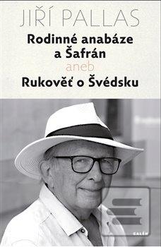 Kniha: Rodinné anabáze a Šafrán - aneb Rukověť o Švédsku - 1. vydanie - Jiří Pallas