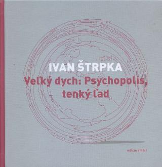 Kniha: Veľký dych: Psychopolis, tenký ľad - Ivan Štrpka