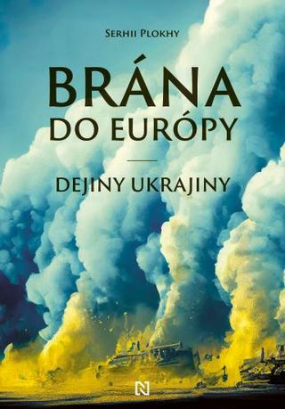Kniha: Brána do Európy - Dejiny Ukrajiny - Serhii Plokhy