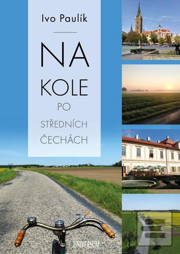 Kniha: Na kole po středních Čechách - Ivo Paulík