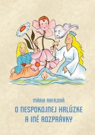 Kniha: O nespokojnej halúzke a iné rozprávky - Mária Rafajová