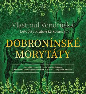 Médium CD: Dobronínské morytáty - Letopisy královské komory - Vlastimil Vondruška