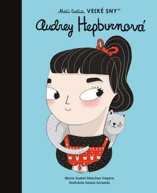 Kniha: Malí ľudia, veľké sny - Audrey Hepburn - Maria Isabel Sanchez Vegara