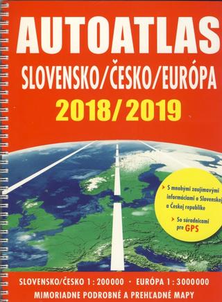 Kniha: Autoatlas Slovensko/Česko/Európa 2018 /2019 - 1. vydanie