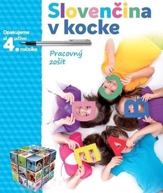 Kniha: Slovenčina v kocke - Opakujeme si učivo 4. ročníka - 1. vydanie - Viera Huliačková
