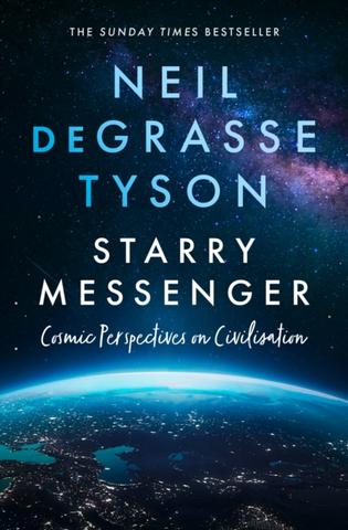Kniha: Starry Messenger - 1. vydanie - Neil deGrasse Tyson