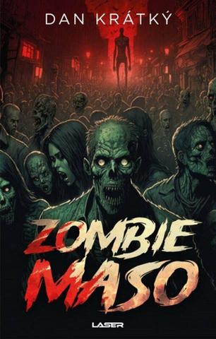 Kniha: Zombiemaso - 1. vydanie - Dan Krátký