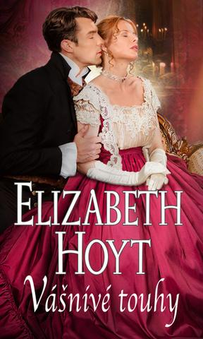 Kniha: Vášnivé touhy - 1. vydanie - Elizabeth Hoyt