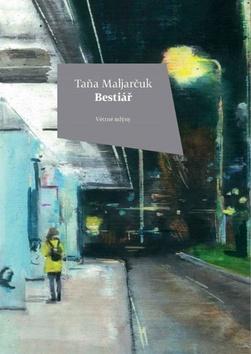 Kniha: Bestiář - 1. vydanie - Taňa Maljarčuk