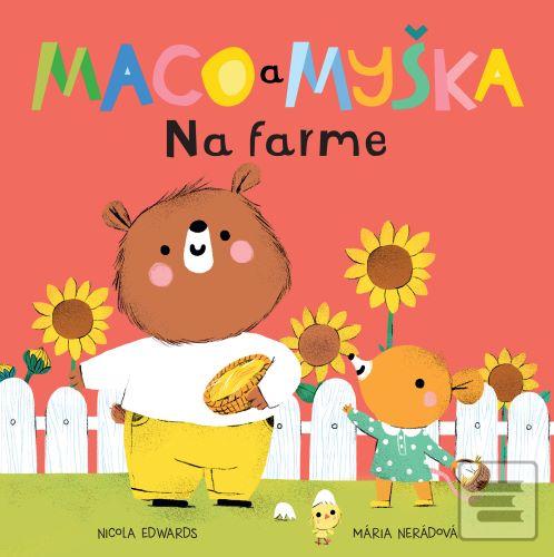 Maco a myška: Na farme (Nicola Edwards)