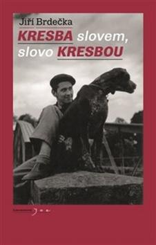 Kniha: Kresba slovem, slovo kresbou - Jiří Brdečka