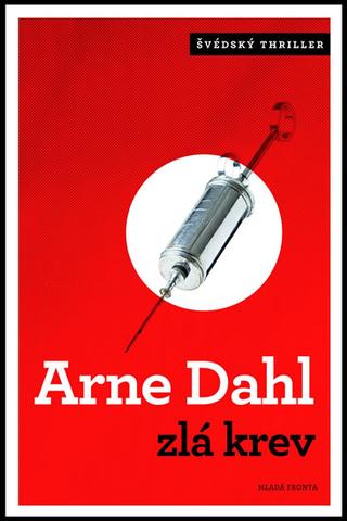 Kniha: Zlá krev - Arne Dahl