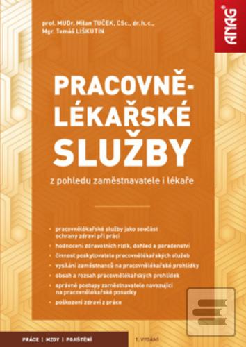 Kniha: Pracovnělékařské služby - z pohledu zaměstnavatele i lékaře - Milan Tuček; Tomáš Liškutín