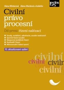 Kniha: Civilní právo procesní. Díl první: řízení nalézací - 10. aktualizované vydání - 10. vydanie - Alena Winterová; Alena Macková