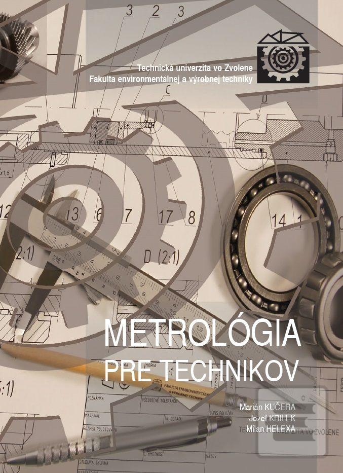 Metrológia pre technikov (Jozef Krilek, Marián Kučera, Milan Helexa)